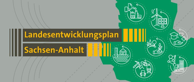 Karte Sachsen-Anhalt mit verschiedenen Signets und Aufschrift Landesentwicklungsplan Sachsen-Anhalt